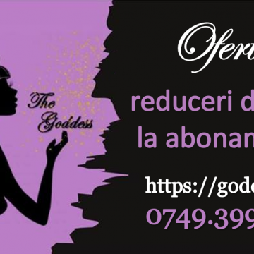 Salonul The Goddess Călărași vă așteaptă cu reduceri de prețuri în perioada 15.10 – 01.11.2020!